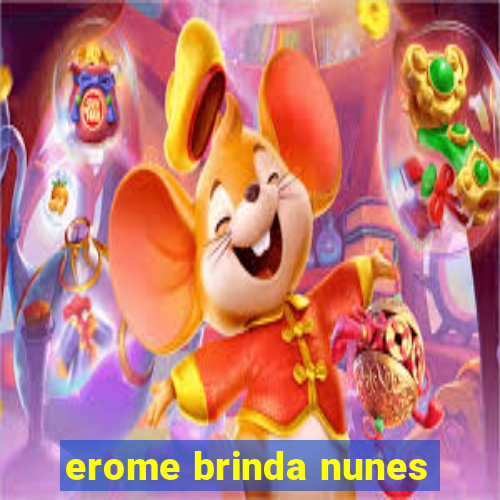 erome brinda nunes